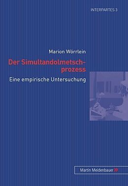 Kartonierter Einband Der Simultandolmetschprozess von Marion Wörrlein