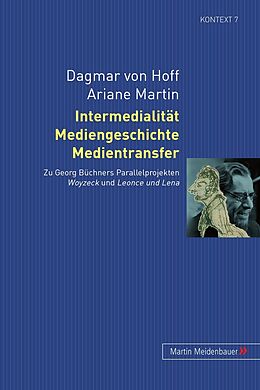 Fester Einband Intermedialität, Mediengeschichte, Medientransfer von Dagmar von Hoff, Ariane Martin