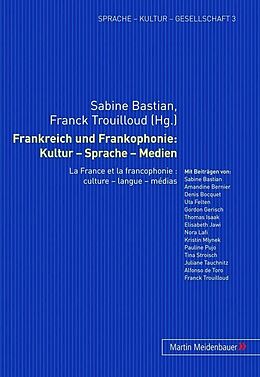 Kartonierter Einband Frankreich und Frankophonie: Kultur  Sprache  Medien von 