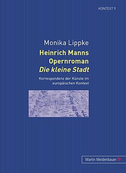 Kartonierter Einband Heinrich Manns Opernroman &quot;Die kleine Stadt&quot; von Monika Lippke