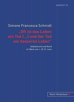 Kartonierter Einband Oft ist das Leben ein Tod [...] und der Tod ein besseres Leben von Simone Francesca Schmidt