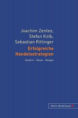 Fester Einband Erfolgreiche Handelsstrategien von Joachim Zentes, Stefan Kolb, Sebastian Rittinger