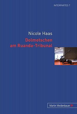 Kartonierter Einband Dolmetschen am Ruanda-Tribunal von Nicole Haas