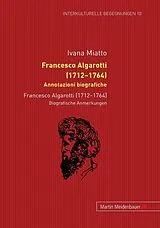 Fester Einband Francesco Algarotti (1712-1764). Annotazioni biografiche von Ivana Miatto