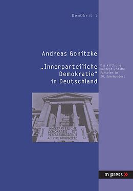 Kartonierter Einband &quot;Innerparteiliche Demokratie&quot; in Deutschland von Andreas Gonitzke