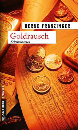 Kartonierter Einband Goldrausch von Bernd Franzinger