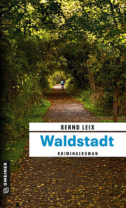 Kartonierter Einband Waldstadt von Bernd Leix
