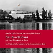 Fester Einband Das Bundeshaus von Hans Schwippert in Bonn von Agatha Buslei-Wuppermann, Andreas Zeising