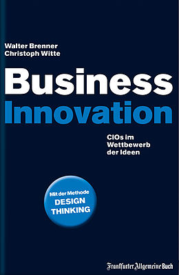 E-Book (epub) Business Innovation von Walter Brenner, Christoph Witte