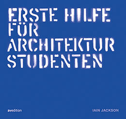 Fester Einband Erste Hilfe für Architekturstudenten von Iain Jackson