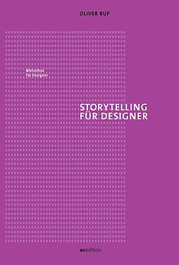 Kartonierter Einband Storytelling für Designer von Oliver Ruf