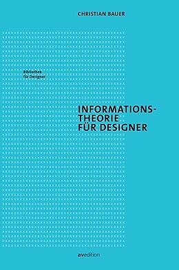 Kartonierter Einband Informationstheorie für Designer von Christian Bauer