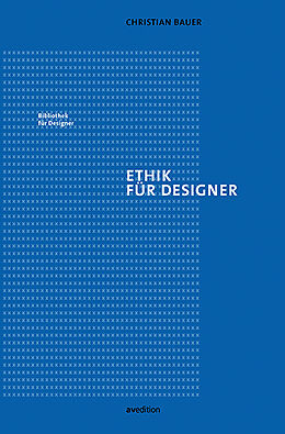 Kartonierter Einband Ethik für Designer von Christian Bauer