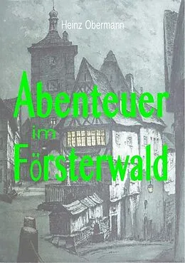 E-Book (pdf) Abenteuer im Försterwald von Heinz Obermann