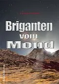 E-Book (epub) Briganten vom Mond von Edward Mason