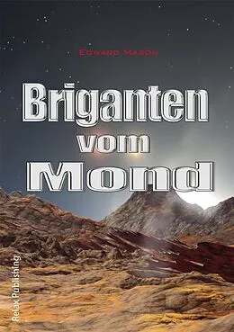 E-Book (epub) Briganten vom Mond von Edward Mason