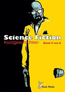 E-Book (pdf) Science Fiction Kurzgeschichten - Band 4/6 von Frank Vogt