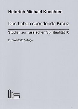 Kartonierter Einband Das Leben spendende Kreuz. von Heinrich Michael Knechten