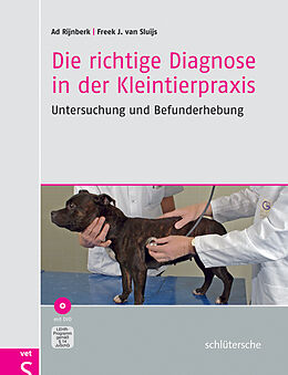 Fester Einband Die richtige Diagnose in der Kleintierpraxis von Ad Rijnberk, Freek J. van Sluijs