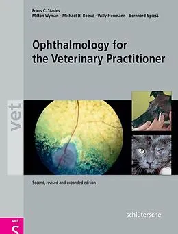 E-Book (pdf) Ophthalmology for the Veterinary Practitioner von Frans C. Stades, Michael Boevé, Willy Neumann