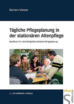 Fester Einband Tägliche Pflegeplanung in der stationären Altenpflege von Barbara Messer