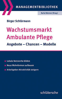 Kartonierter Einband Wachstumsmarkt Ambulante Pflege von Birger Schlürmann