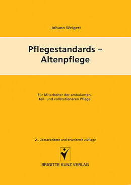 Kartonierter Einband Pflegestandards - Altenpflege von Johann Weigert