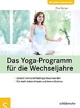 Kartonierter Einband Das Yoga-Programm für die Wechseljahre von Zora Gienger
