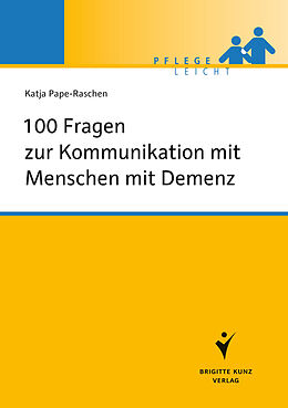 Kartonierter Einband 100 Fragen zur Kommunikation mit Menschen mit Demenz von Katja Pape-Raschen