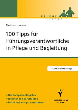 Kartonierter Einband 100 Tipps für Führungsverantwortliche in Pflege und Begleitung von Christian Lummer