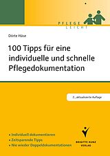 Kartonierter Einband 100 Tipps für eine individuelle und schnelle Pflegedokumentation von Dörte Häse