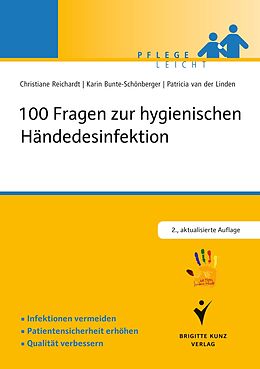 Kartonierter Einband 100 Fragen zur hygienischen Händedesinfektion von Karin Bunte-Schönberger, Patricia van der Linden, Christiane Reichardt