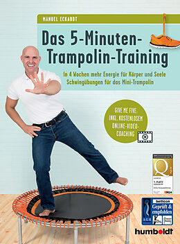 Kartonierter Einband Das 5-Minuten-Trampolin-Training von Manuel Eckardt