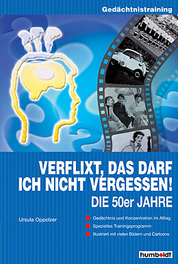 Kartonierter Einband Verflixt, das darf ich nicht vergessen: Die 50er Jahre von Ursula Oppolzer