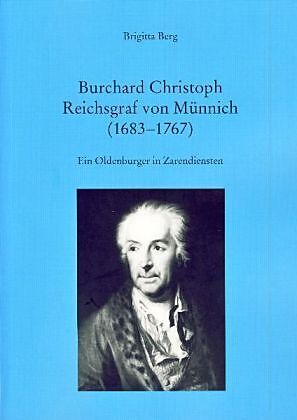 Burchard Christoph Reichsgraf von Münnich (1683-1767)