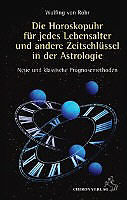 Paperback Die Horoskopuhr für jedes Lebensalter und andere Zeitschlüssel in der Astrologie von Wulfing von Rohr