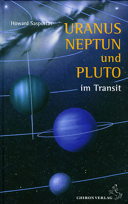 Fester Einband Uranus, Neptun und Pluto im Transit von Howard Sasportas