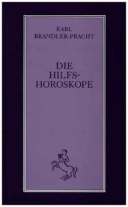 Paperback Die Hilfshoroskope von Karl Brandler-Pracht