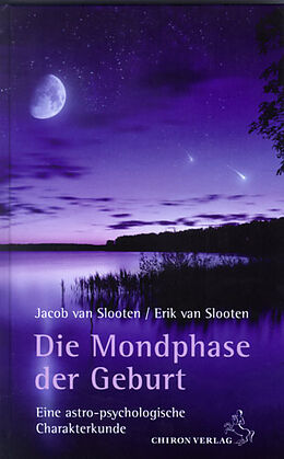 Fester Einband Die Mondphase der Geburt von Jacob van Slooten, Erik van Slooten