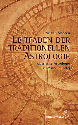 Kartonierter Einband Leitfaden der klassischen Astrologie von Erik van Slooten