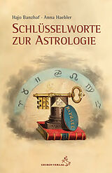 Fester Einband Schlüsselworte zur Astrologie von Hajo Banzhaf, Anna Haebler