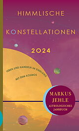 Fester Einband Himmlische Konstellationen 2024 von Markus Jehle