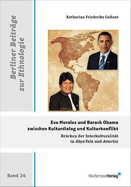 Kartonierter Einband Evo Morales und Barack Obama zwischen Kulturdialog und Kulturkonflikt von Katharina Friederike Gallant