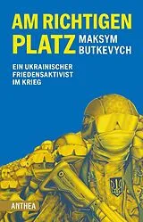 Kartonierter Einband Am richtigen Platz von Maksym Butkevych