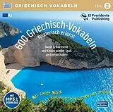 Audio CD (CD/SACD) 600 Griechisch-Vokabeln spielerisch erlernt - Teil 2 von Horst Florian