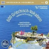 Audio CD (CD/SACD) 600 Griechisch-Vokabeln spielerisch erlernt - Teil 3 von Horst Florian