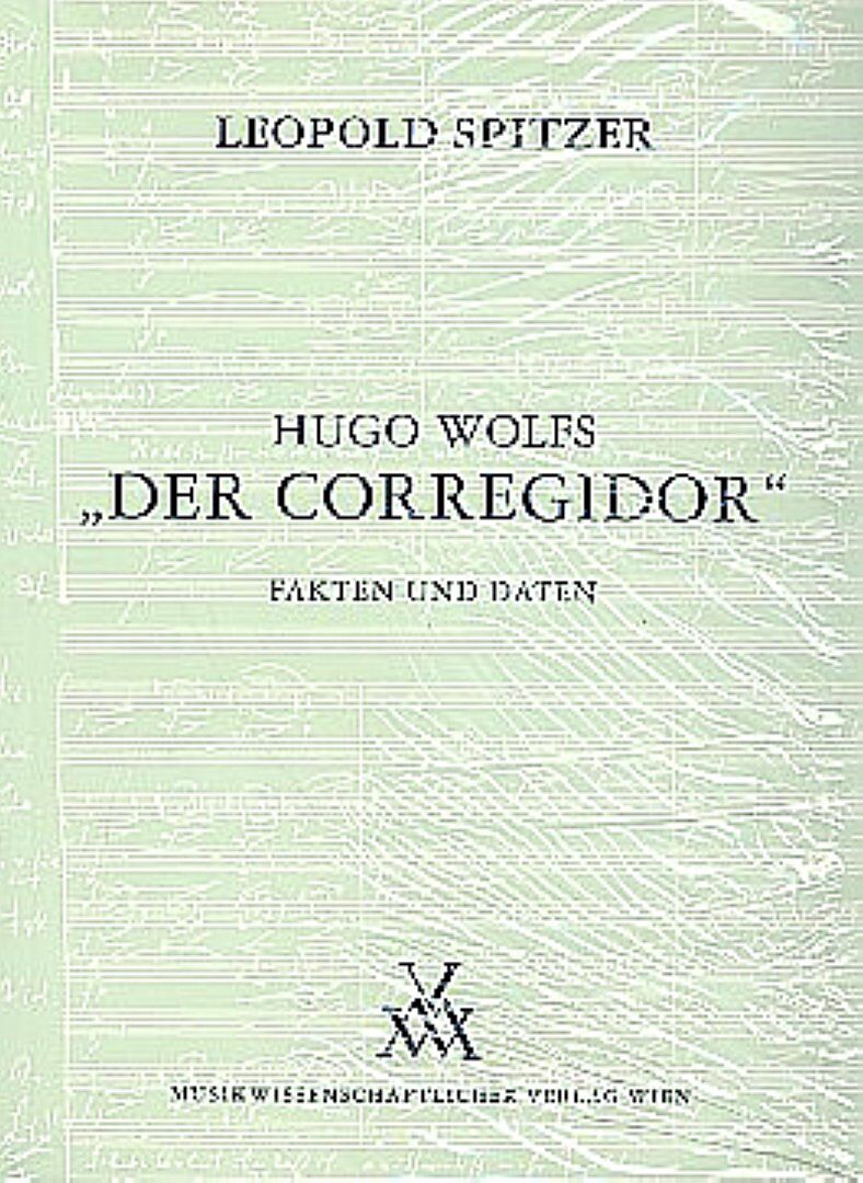 Hugo Wolfs "Der Corregidor"