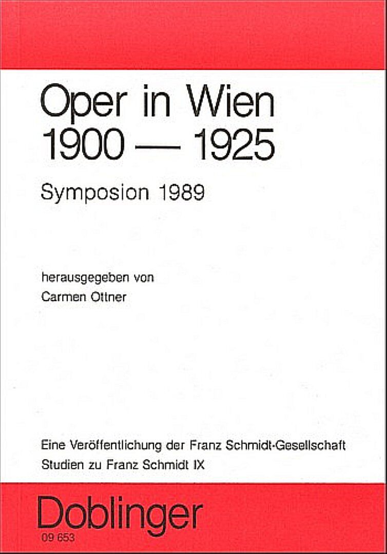 Studien zu Franz Schmidt / Oper in Wien 1900-1925