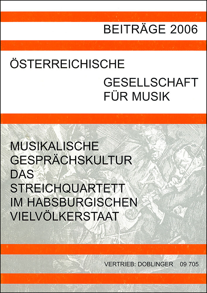 Musikalische Gesprächskultur - Das Streichquartett im habsburgischen Vielvölkerstaat