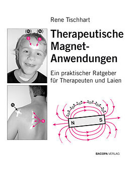 Fester Einband Therapeutische Magnetanwendungen von Rene Tischhart